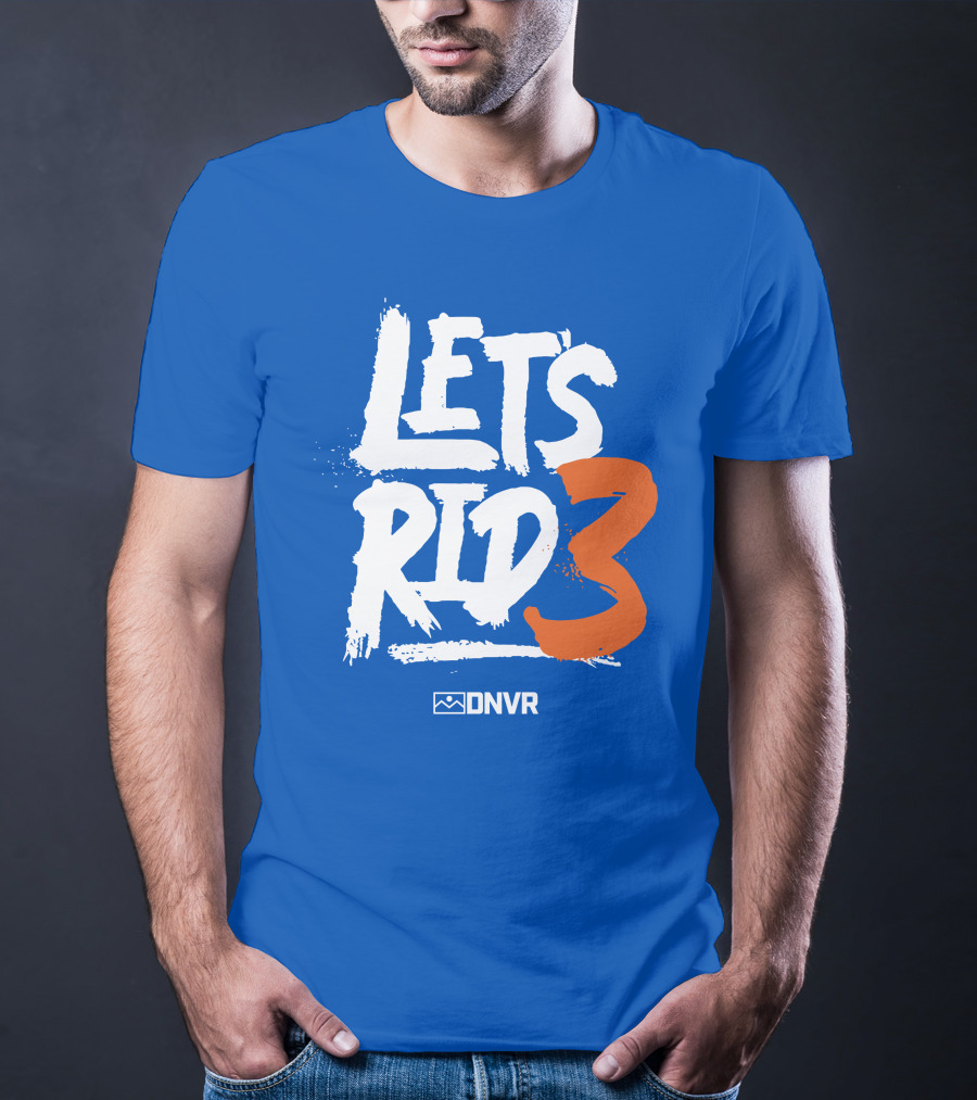 Denver Broncos Lets Ride 3 T-Shirt