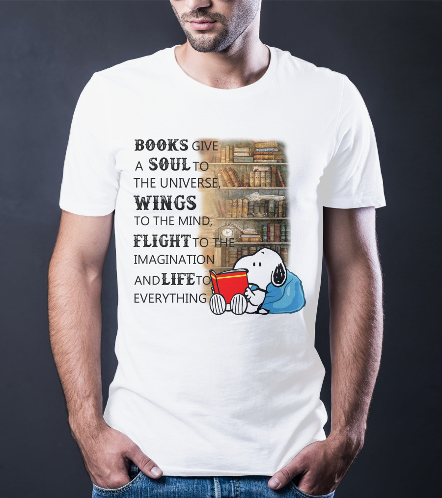 BOOKS Give A SOUL To The Universe WINGS To The Mind FLIGHT To The Imagination And LIFE To Everything Snoopy Reading Red Book Library Background T-Shirt