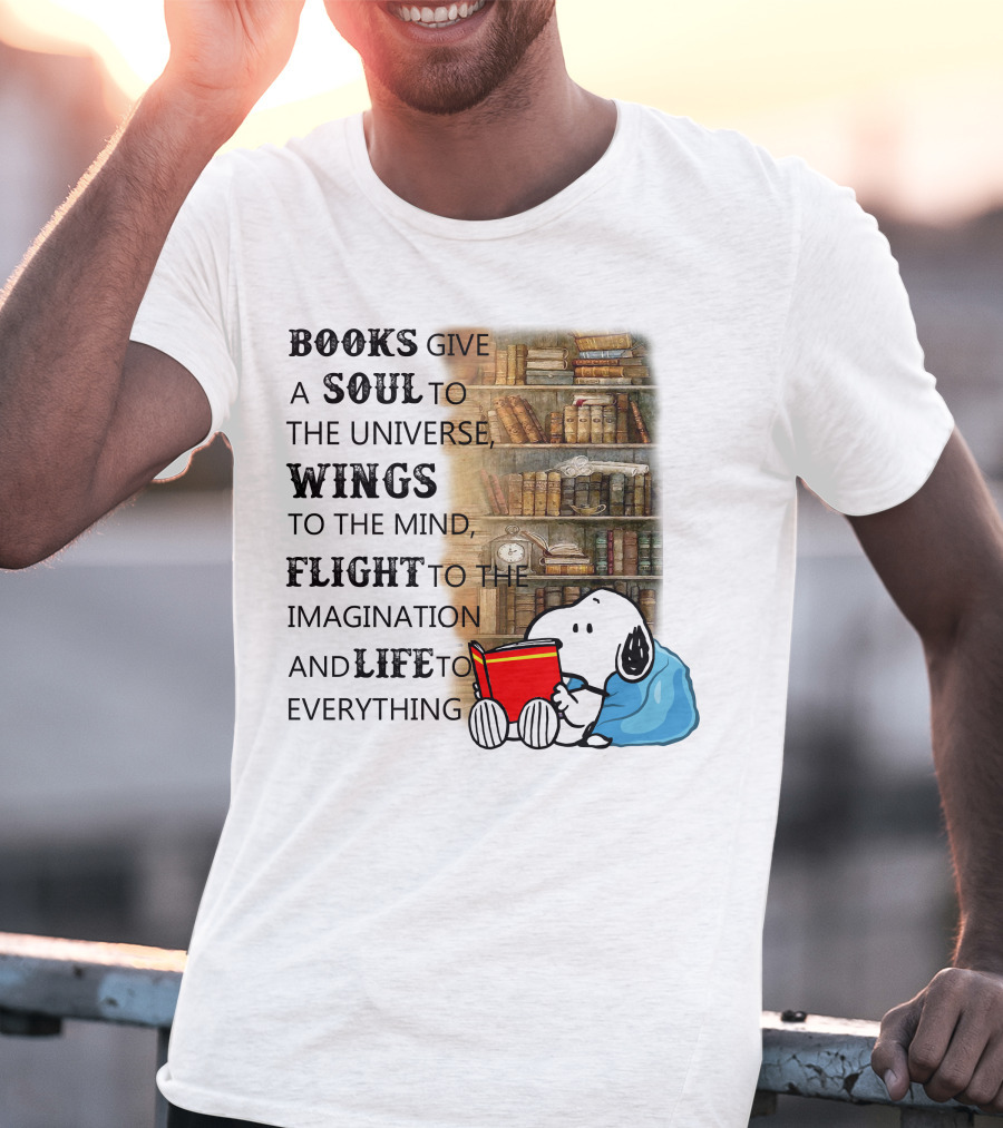BOOKS Give A SOUL To The Universe WINGS To The Mind FLIGHT To The Imagination And LIFE To Everything Snoopy Reading Red Book Library Background T-Shirt