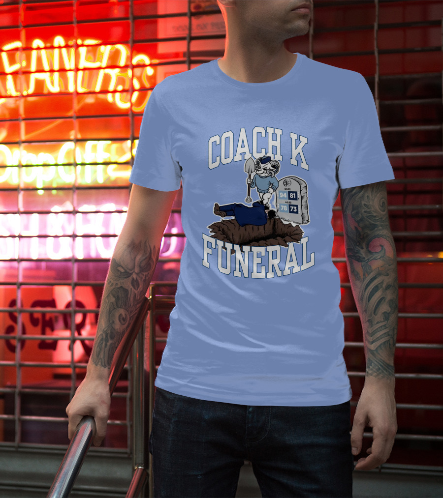 Coach K Funeral Basketball Rivalry Satire Blue Tombstone 94-81 42-78 73-73 T-Shirt