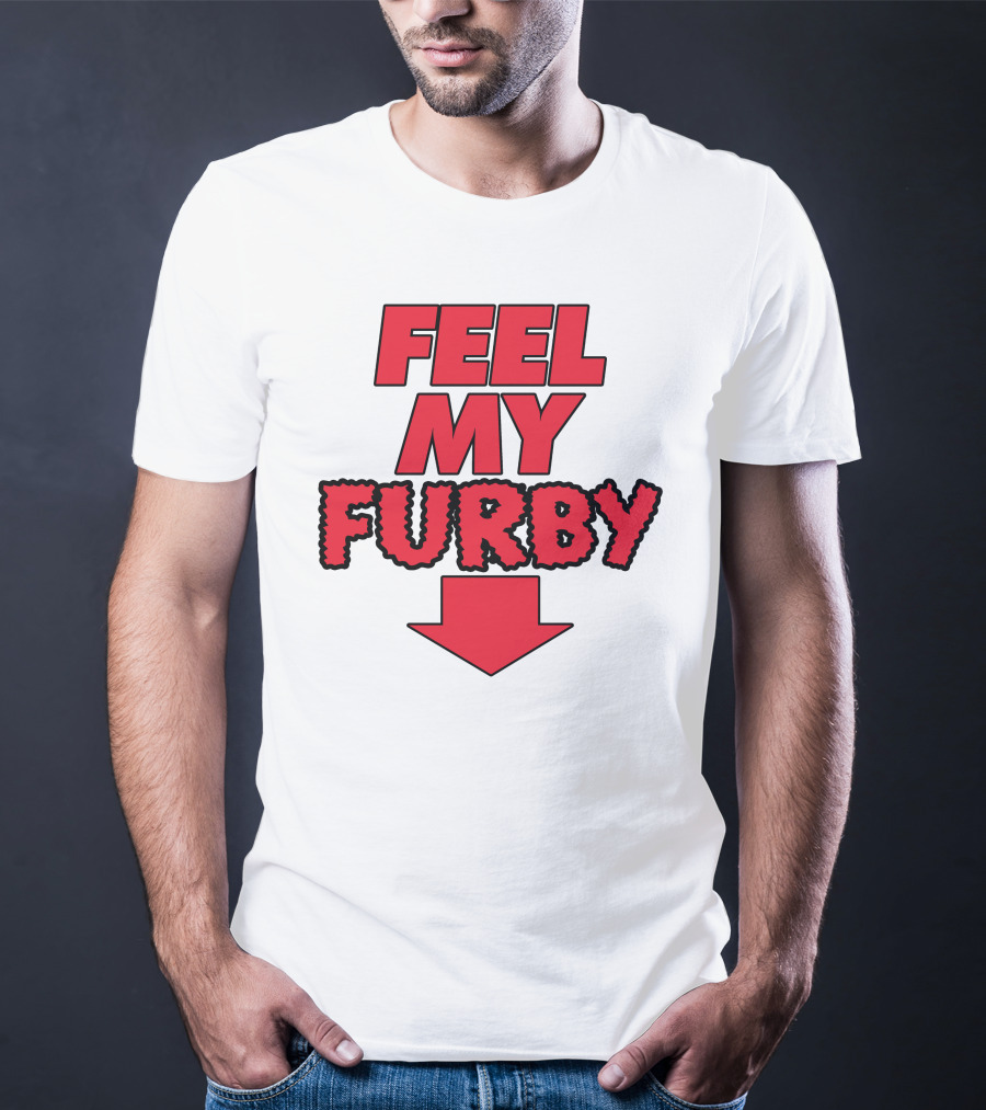 Feel My Furby Red Text With Downward Arrow T-Shirt