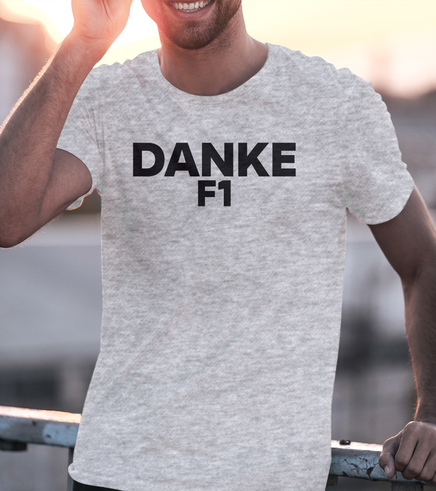 Danke F1 Racing Appreciation Formula One T-Shirt