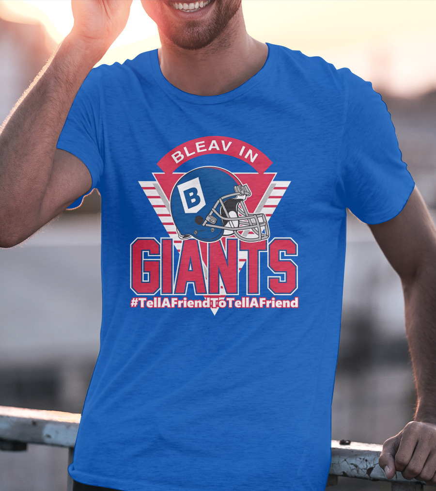 Bleav In Giants #TellAFriendToTellAFriend Football Helmet T-Shirt