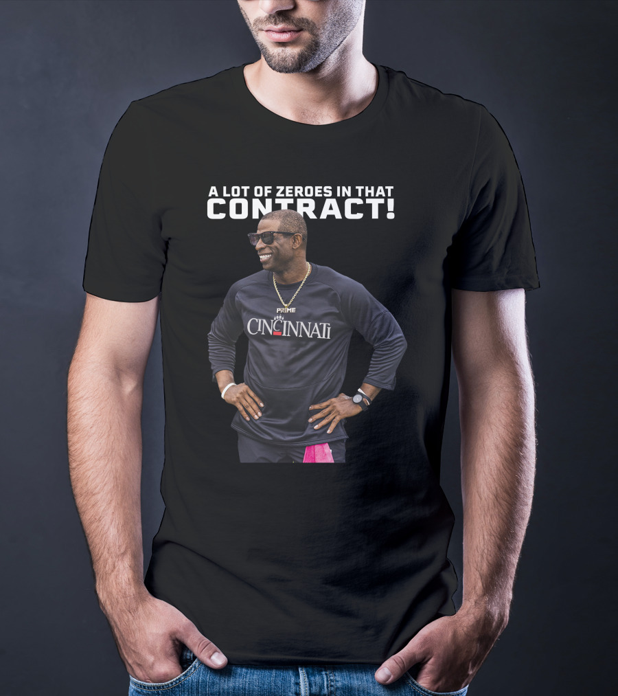 A Lot Of Zeroes In That Contract Prime Cincinnati T-Shirt