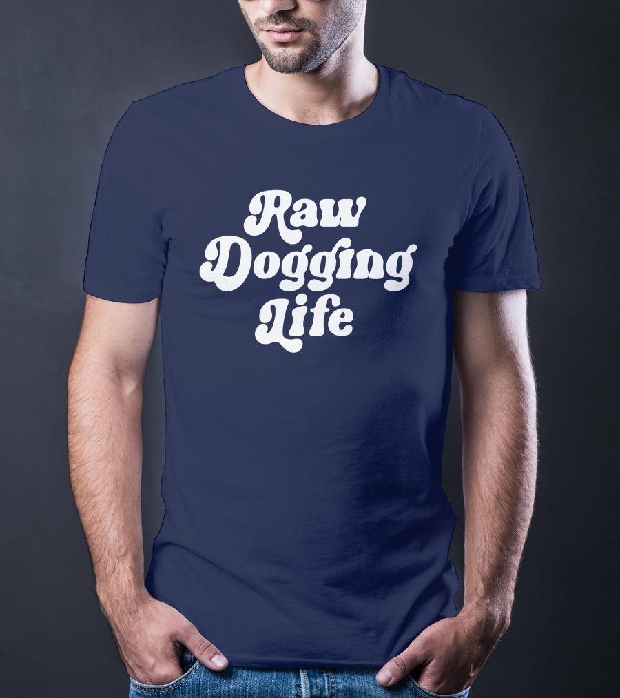 Raw Dogging Life White Retro Font Navy T-Shirt