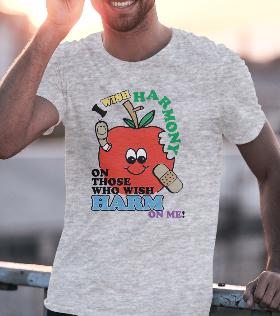 I Wish Harmony On Those Who Wish Harm On Me Apple Bandage Cartoon T-Shirt