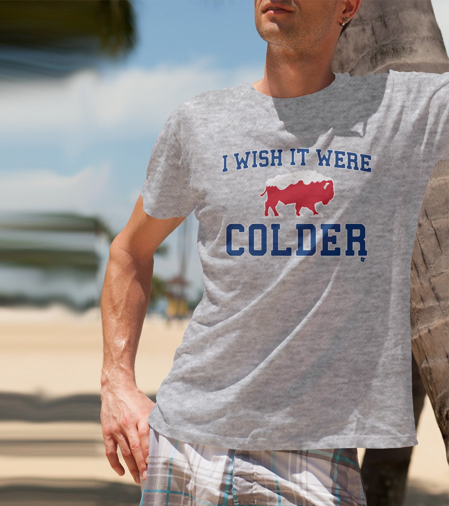 I Wish It Were Colder Buffalo Bills Snowy Bison T-Shirt