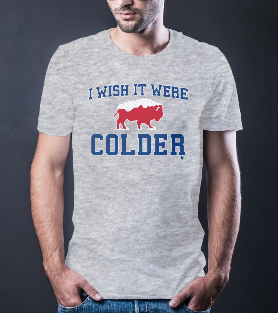 I Wish It Were Colder Buffalo Bills Snowy Bison T-Shirt