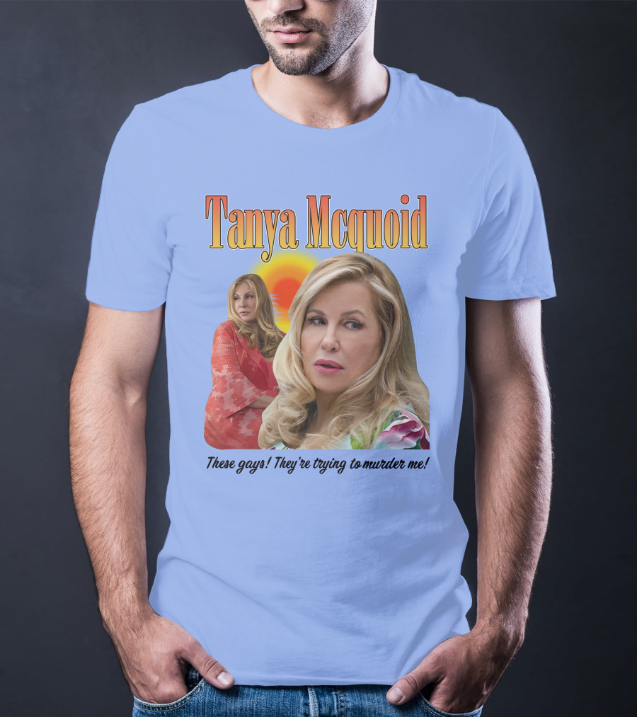 Tanya Mcquoid These Gays They're Trying To Murder Me Retro Sunset T-Shirt