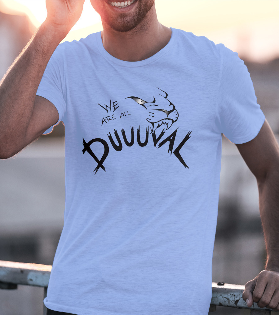 We Are All Duuuval Jaguar Roar T-Shirt