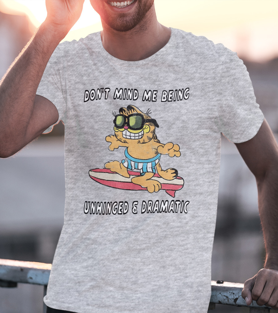 Don't Mind Me Being Unhinged And Dramatic Surfing Cat T-Shirt