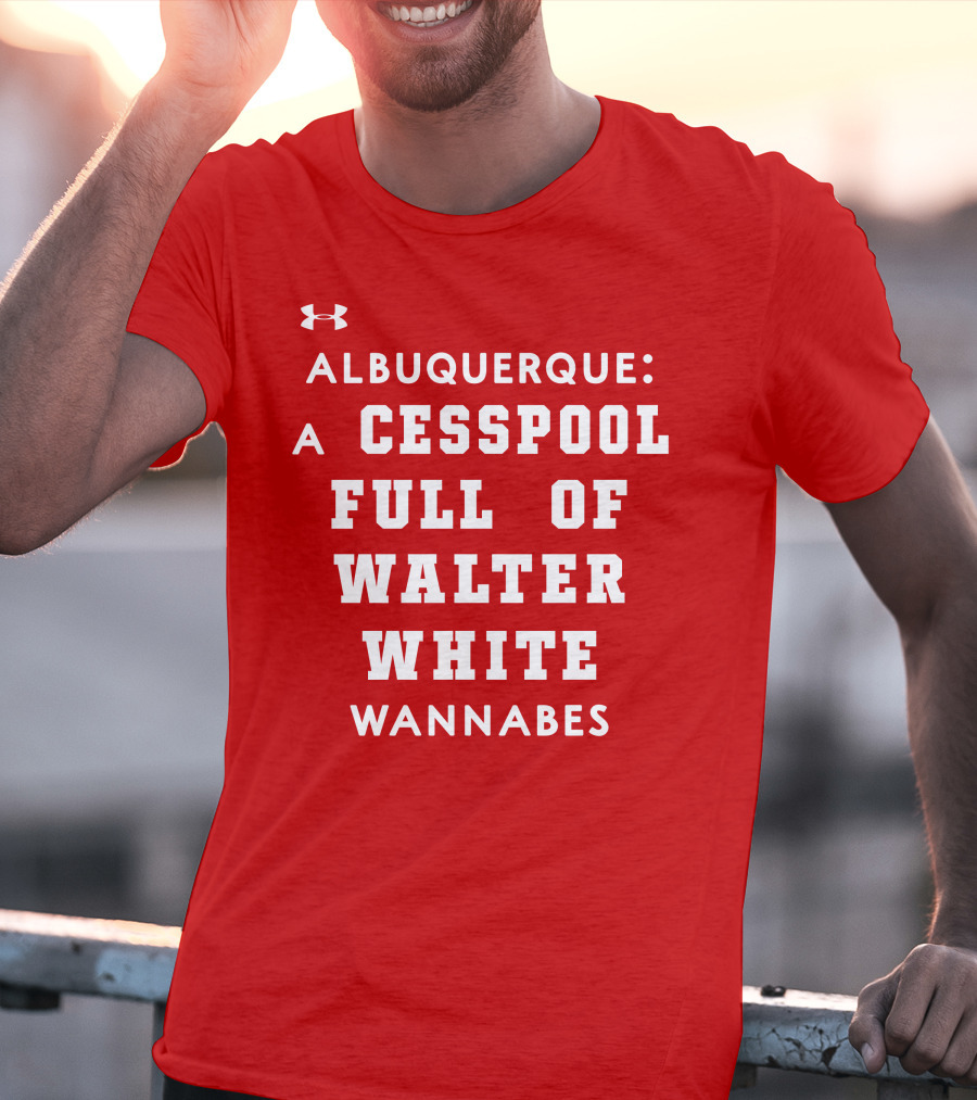 Albuquerque Walter White Cesspool Wannabes T-Shirt