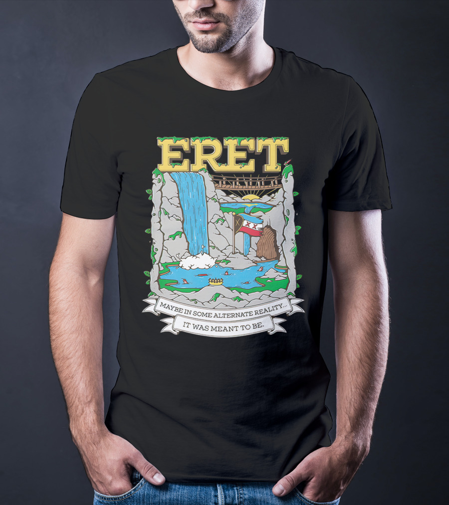 Eret Maybe In Some Alternate Reality It Was Meant To Be Scenic Waterfall And Bridge Fantasy Scene T-Shirt