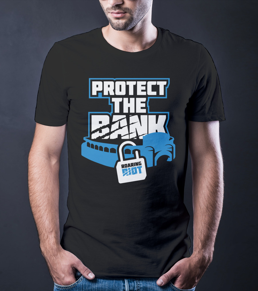 Protect The Bank Roaring Riot Stadium Lock T-Shirt