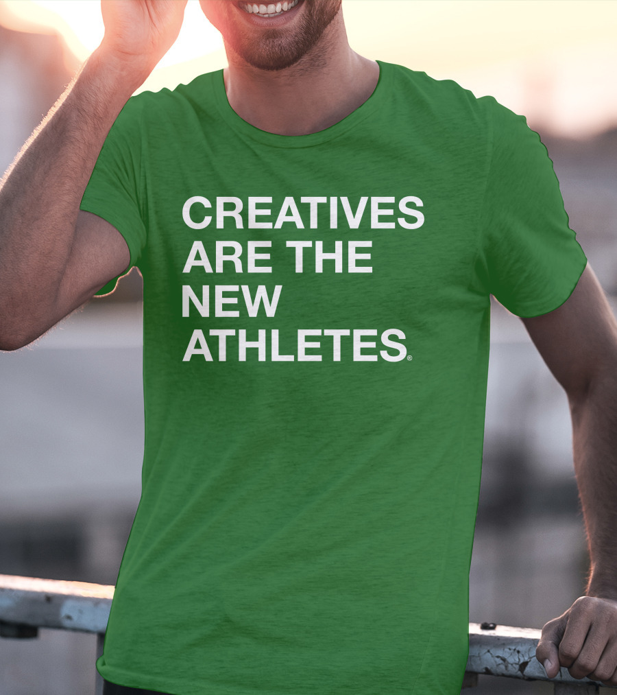 Brianpbosche Creatives Are The New Athletes T-Shirt