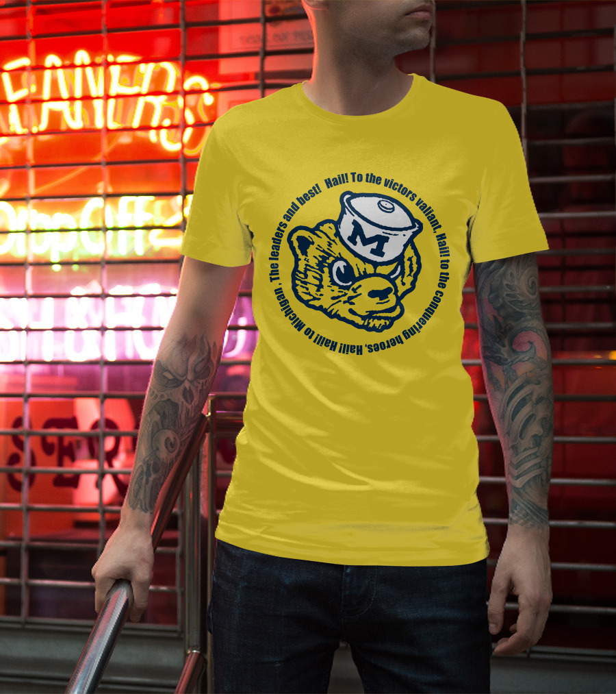 Hail To The Victors Valiant Michigan Leaders And Best Conquering Heroes T-Shirt