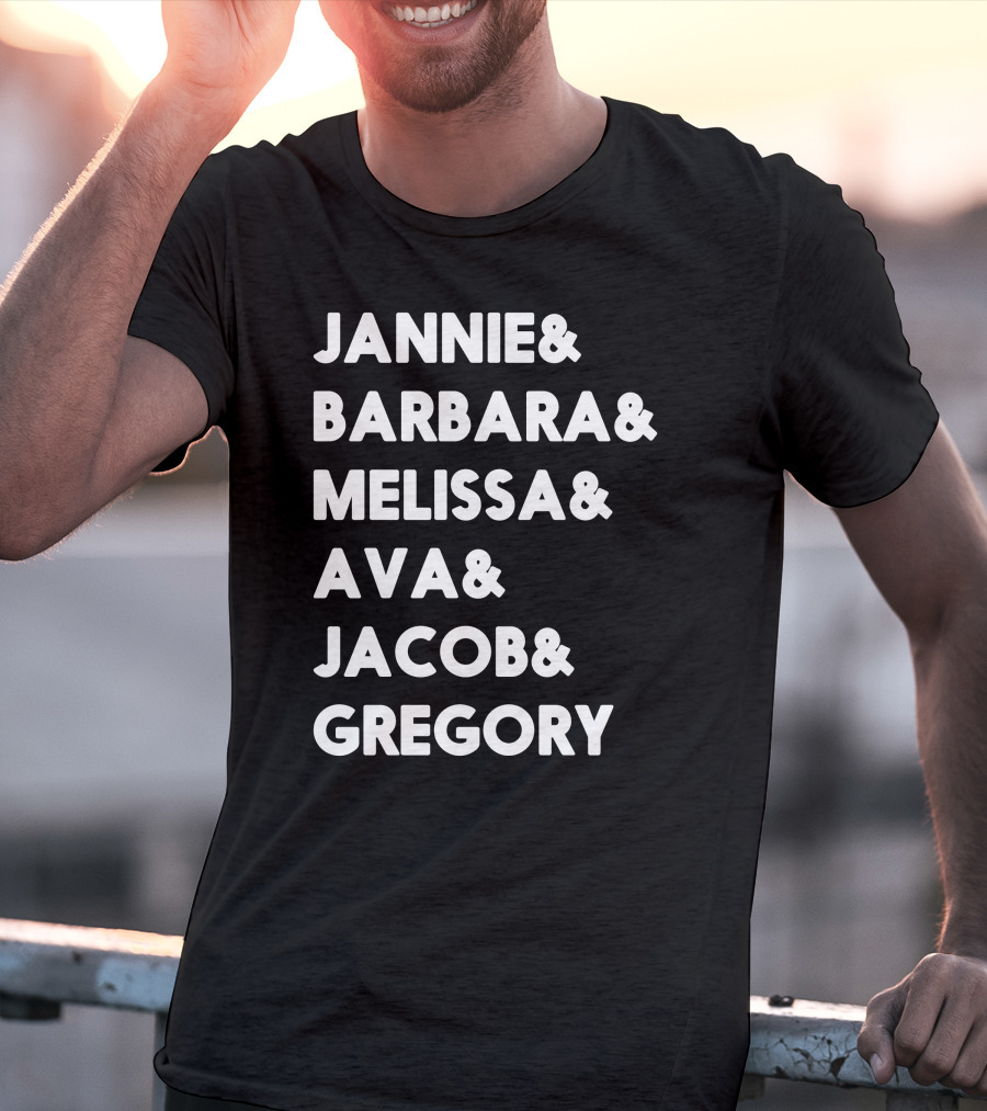 Jannie Barbara Melissa Ava Jacob Gregory T-Shirt