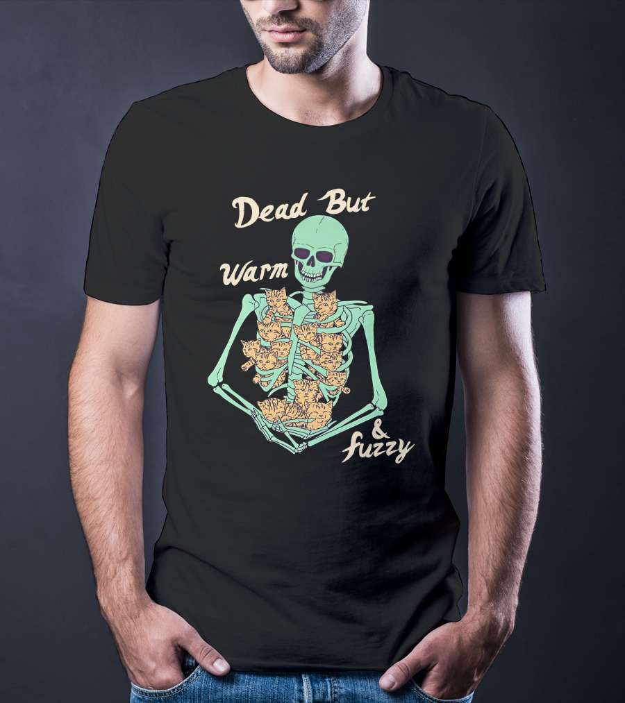 Dead But Warm Fuzzy Skeleton Cats Hugging Bones T-Shirt