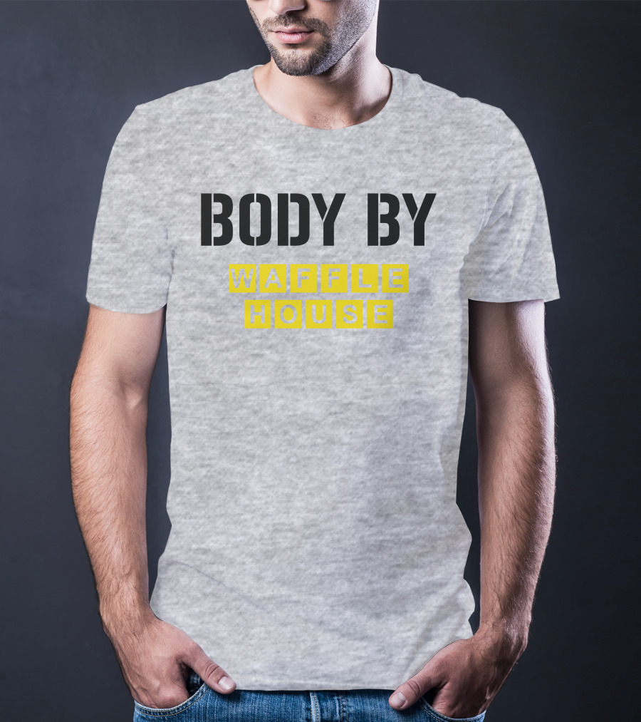 Body By Waffle House T-Shirt