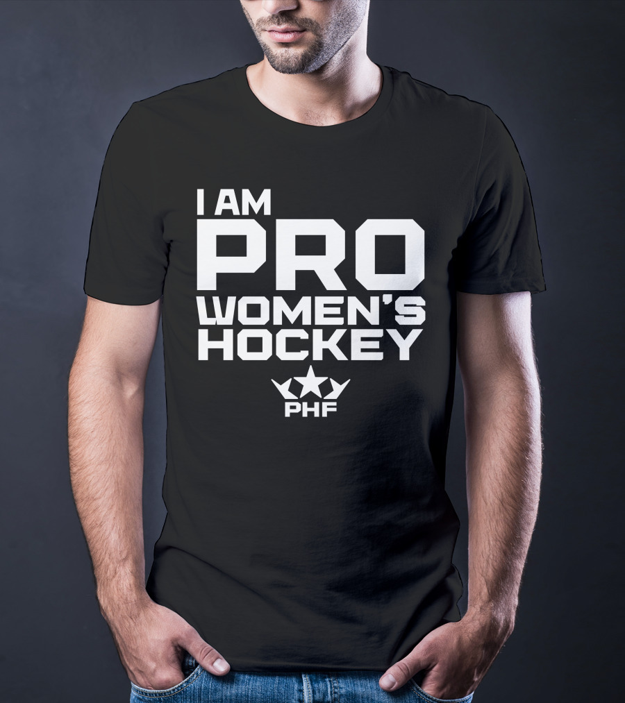I Am Pro Women's Hockey PHF T-Shirt