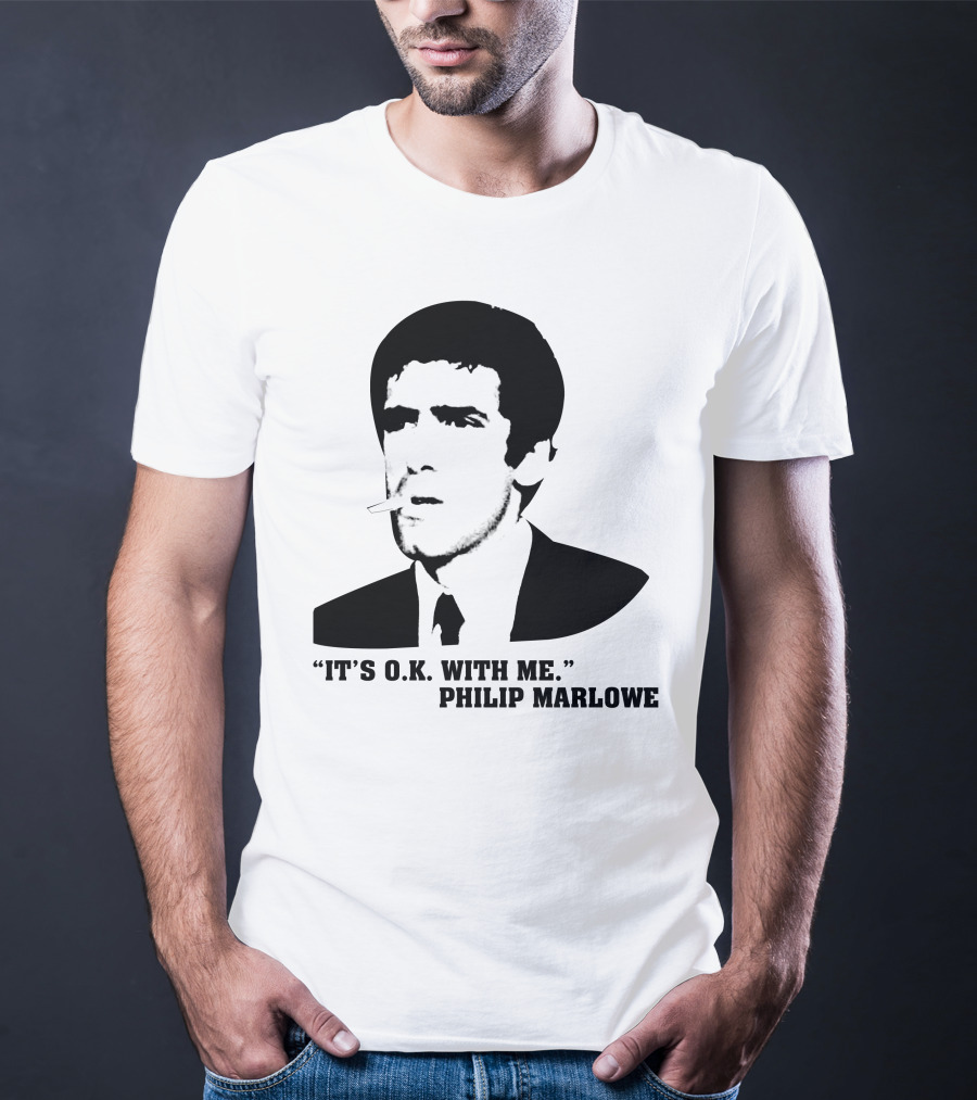 It's O.K. With Me Philip Marlowe Noir T-Shirt