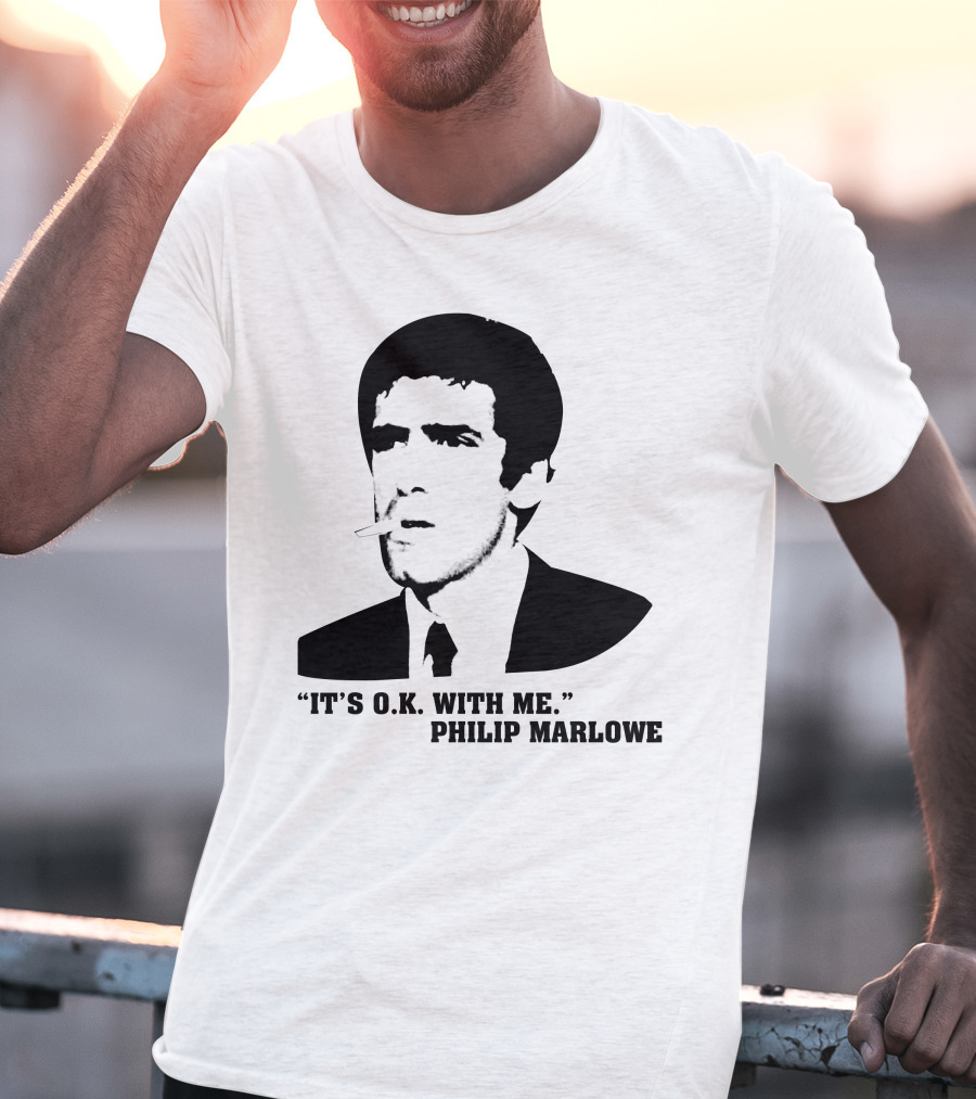 It's O.K. With Me Philip Marlowe Noir T-Shirt