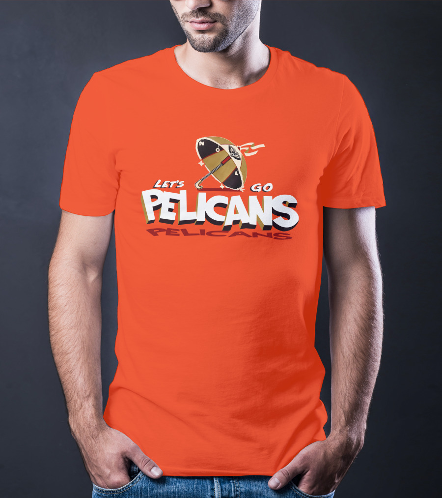 Let's Go Pelicans NOLA Umbrella T-Shirt