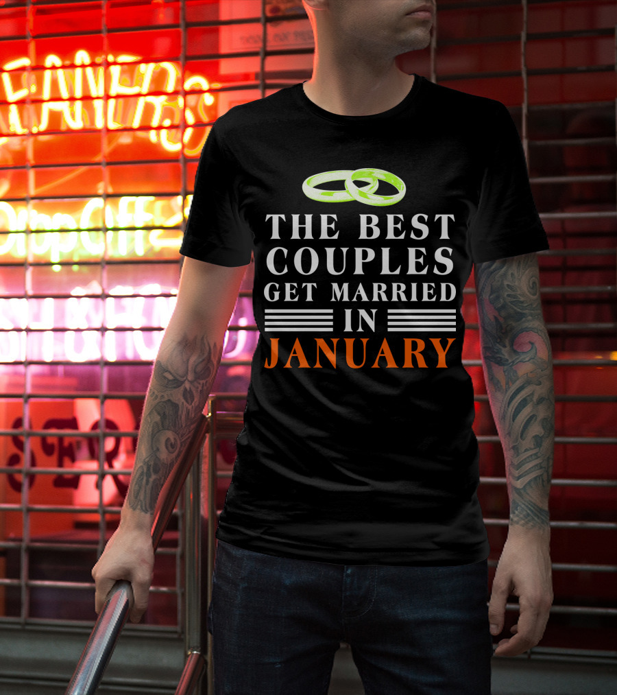The Best Couples Get Married In January With Rings T-Shirt