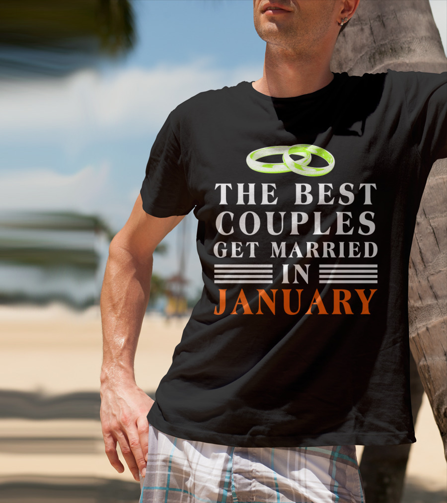 The Best Couples Get Married In January With Rings T-Shirt