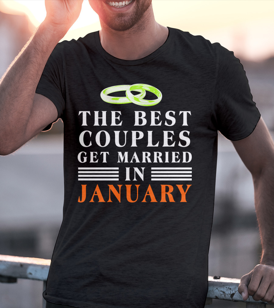 The Best Couples Get Married In January With Rings T-Shirt