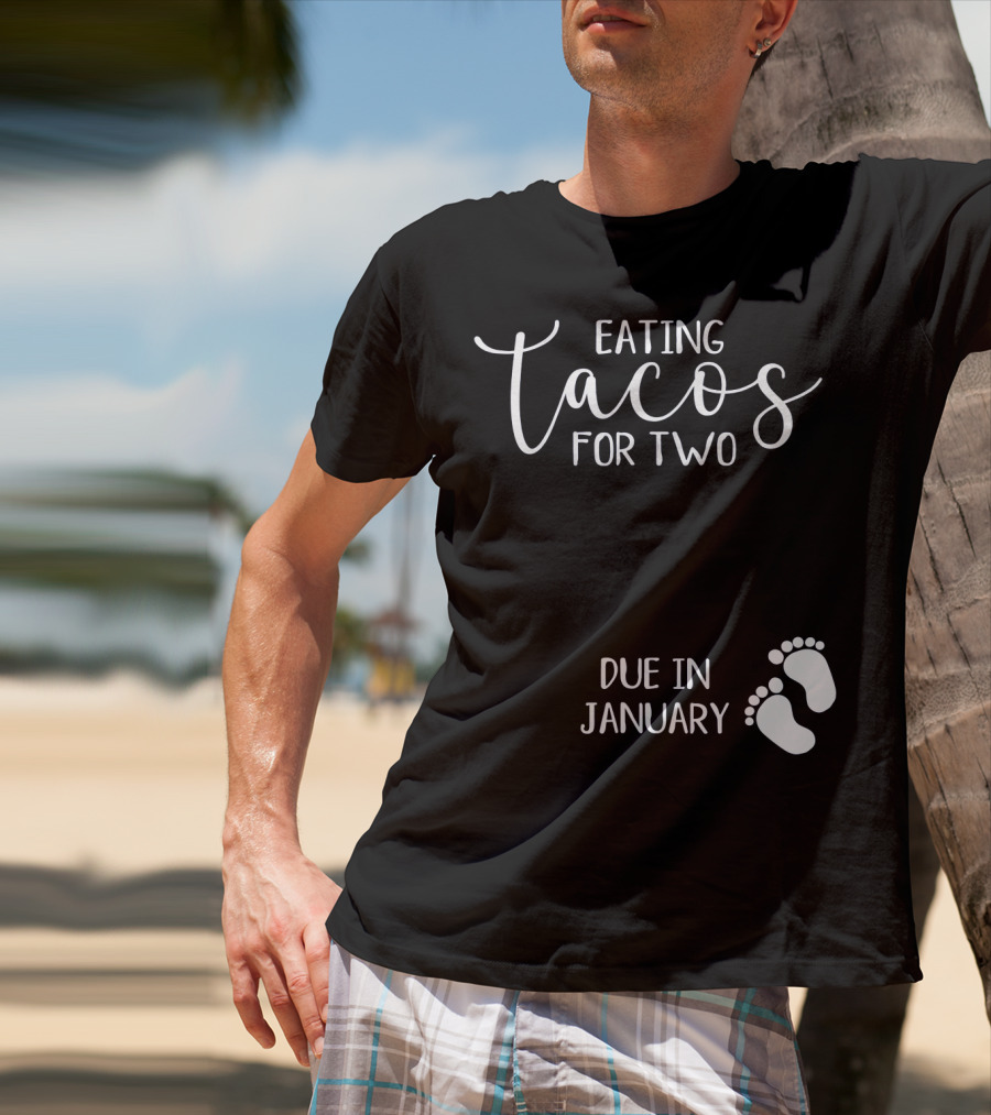 Eating Tacos For Two Due In January With Baby Footprints T-Shirt