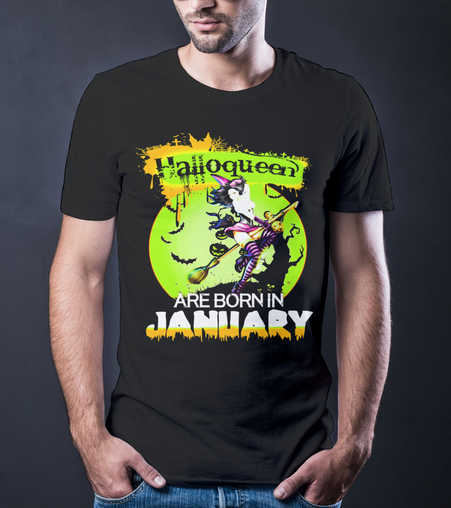 Halloqueen Witch Are Born In January Halloween Birthday T-Shirt