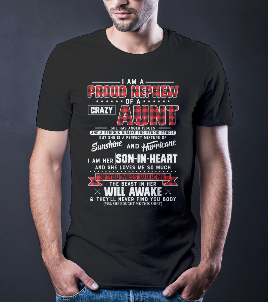 I Am A Proud Nephew Of A Crazy Aunt She Is Sunshine And Hurricane Son-In-Heart Will Awake T-Shirt