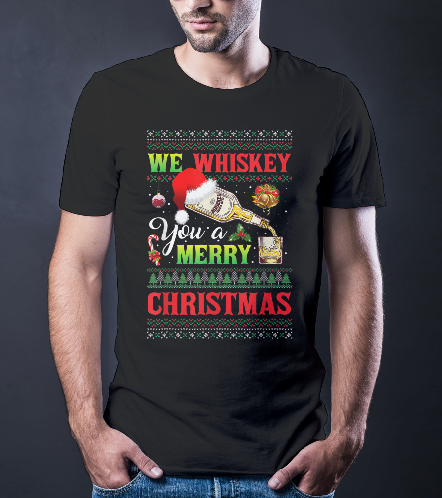 We Whiskey You A Merry Christmas Ugly Xmas Drinking Santa Hat Bottle Bells Candy Cane Sweater Trees T-Shirt