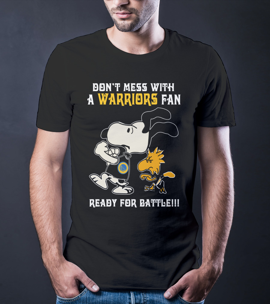 Don't Mess With A Warriors Fan Ready For Battle Snoopy Woodstock T-Shirt
