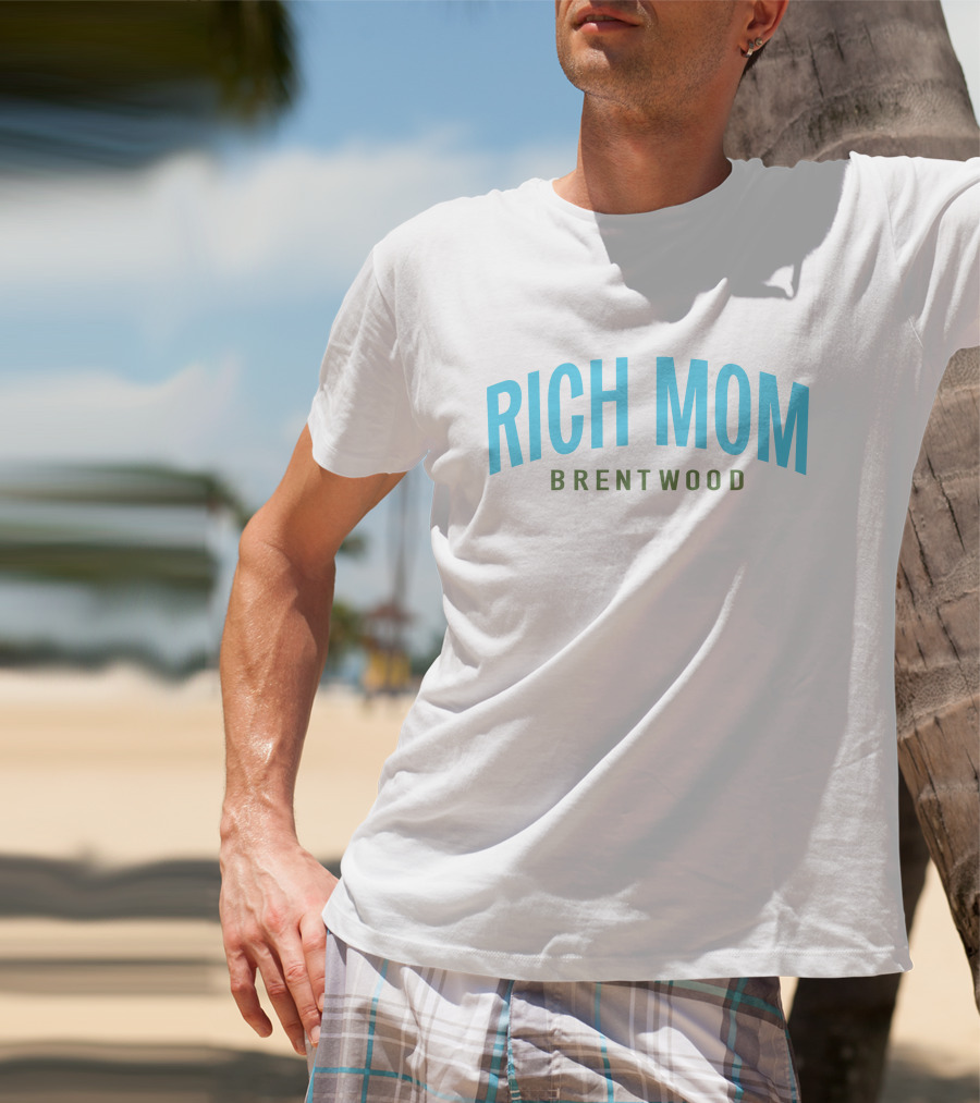 Rich Mom Brentwood Rich Mom Gear Merch T-Shirt