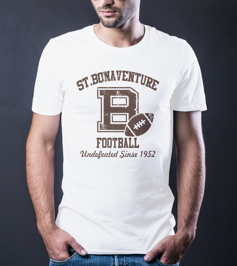 St Bonaventure Football Big Letter B Undefeated Since 1952 T-Shirt
