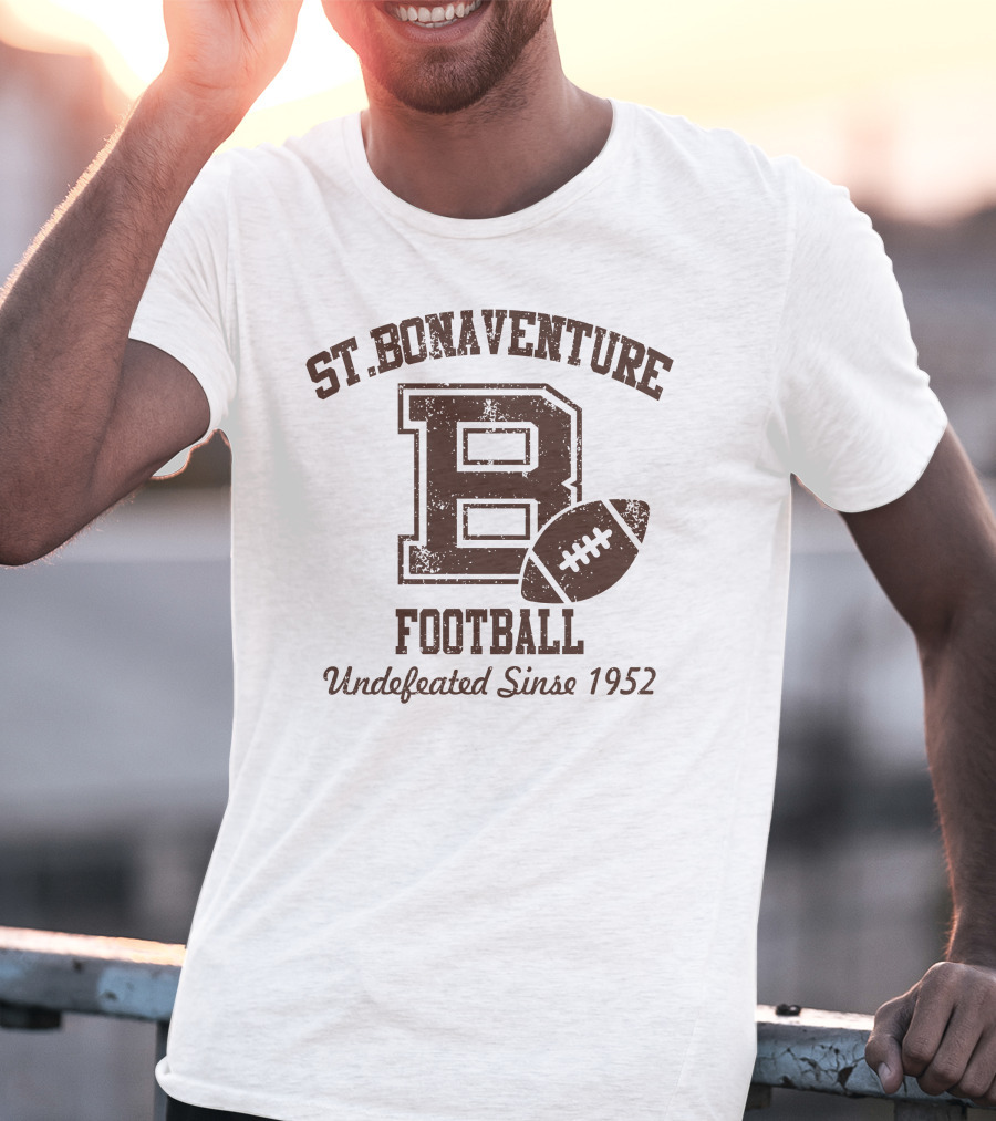 St Bonaventure Football Big Letter B Undefeated Since 1952 T-Shirt