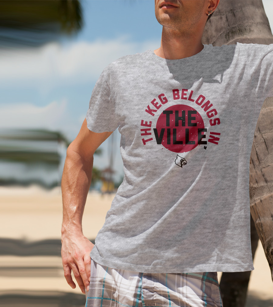 The Keg Belongs In The Ville Cardinal T-Shirt