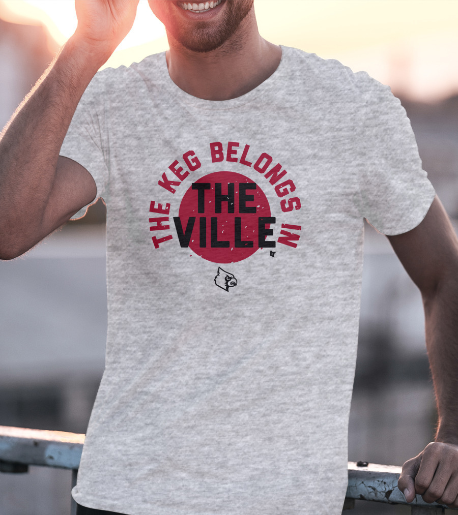 The Keg Belongs In The Ville Cardinal T-Shirt