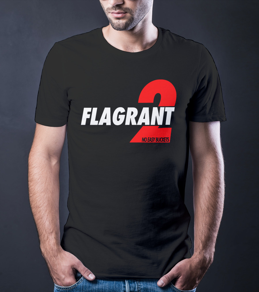 FLAGrant 2 No Easy Buckets T-Shirt