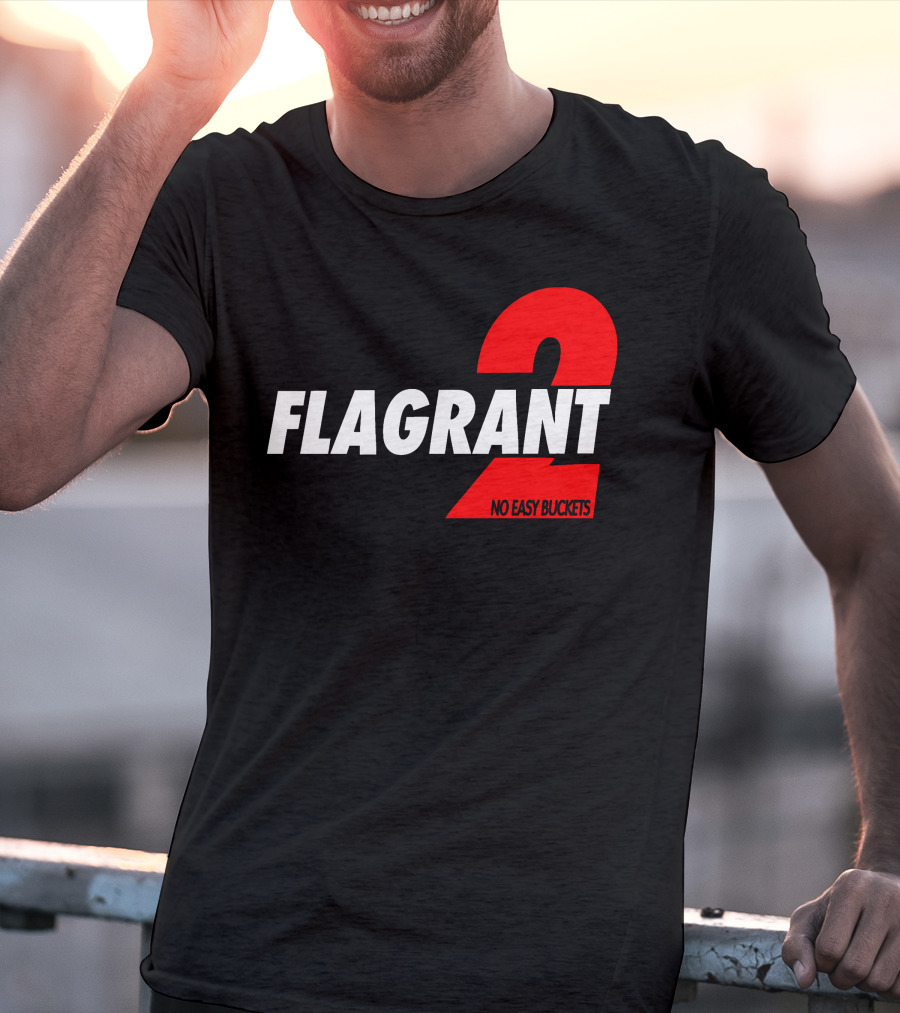 FLAGrant 2 No Easy Buckets T-Shirt