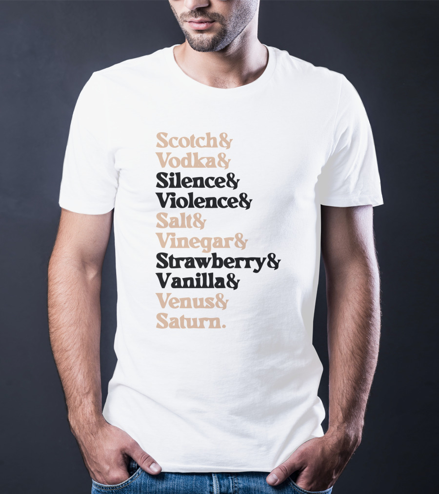Scotch Vodka Silence Violence Salt Vinegar Strawberry Vanilla Venus Saturn Maia Knight Merch Nicknames Mauve T-Shirt
