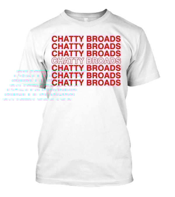 CHATTY BROADS PODCAST MERCH RED REPEATING TEXT T-Shirt