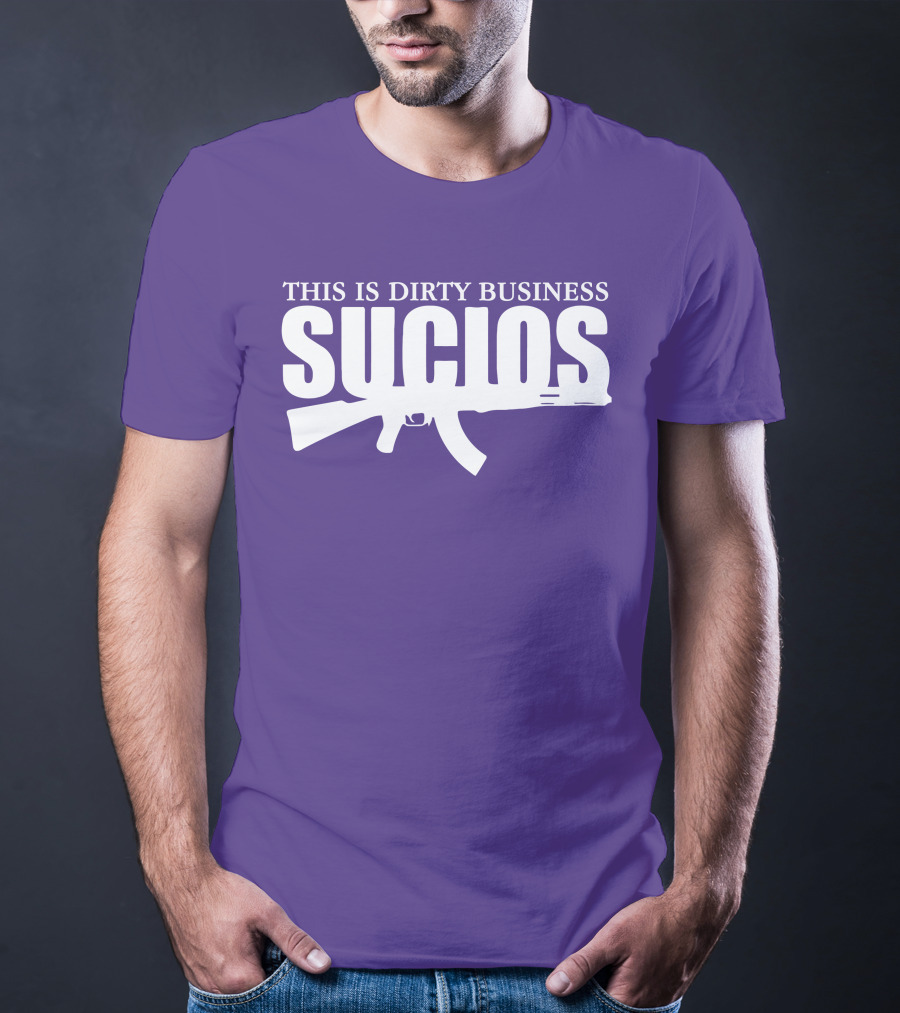 King Lil G Merch Sucios This Is Dirty Business T-Shirt