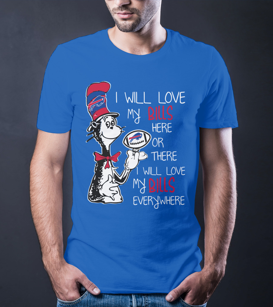 I Will Love My Bills Here Or There I Will Love My Bills Everywhere T-Shirt