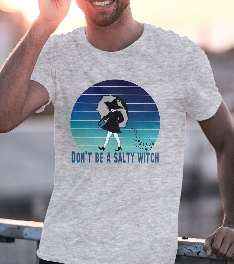 DON'T BE A SALTY WITCH Umbrella Magic Walking T-Shirt