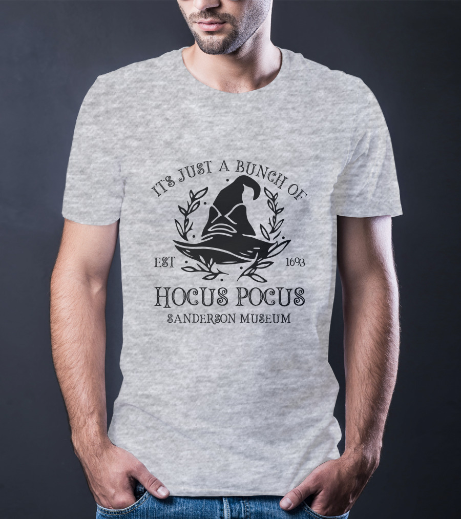 It's Just A Bunch Of Hocus Pocus Sanderson Museum Est 1693 T-Shirt