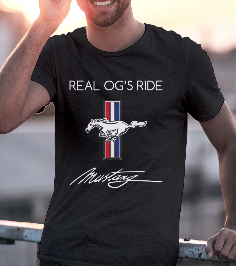 REAL OG'S RIDE MUSTANG T-Shirt