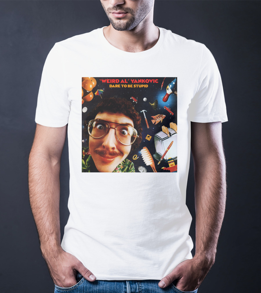 Weird AL Yankovic Dare To Be Stupid T-Shirt